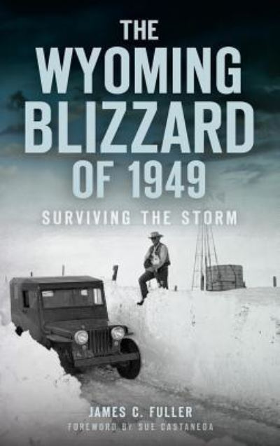 Cover for James C Fuller · The Wyoming Blizzard of 1949 (Hardcover Book) (2018)