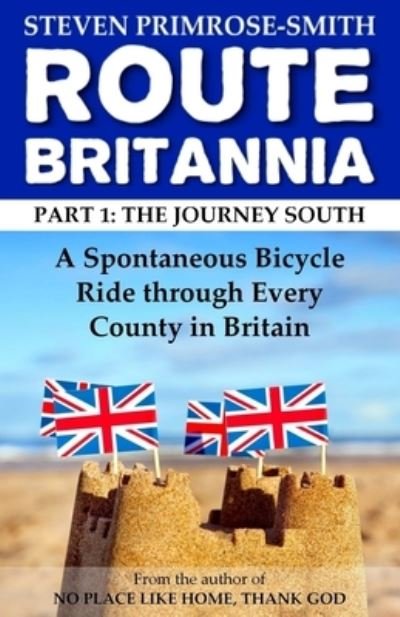 Cover for Steven Primrose-Smith · Route Britannia, the Journey South (Paperback Book) (2016)