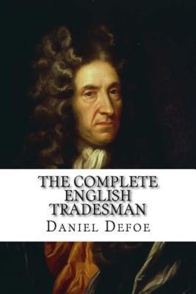 Cover for Daniel Defoe · The Complete English Tradesman Daniel Defoe (Paperback Bog) (2016)