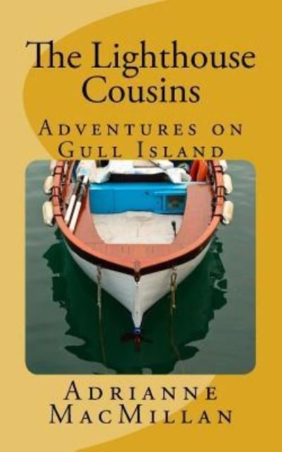 Cover for MS Adrianne MacMillan · The Lighthouse Cousins (Pocketbok) (2017)