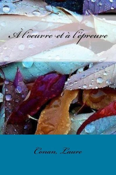 Cover for Conan Laure · A l'oeuvre et l' preuve (Paperback Book) (2017)