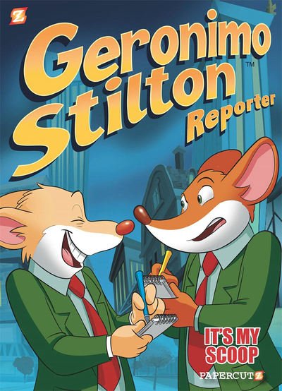Cover for Geronimo Stilton · Geronimo Stilton Reporter #2: It's MY Scoop! - Geronimo Stilton Reporter Graphic Novels (Innbunden bok) (2019)