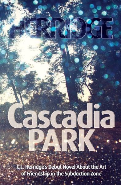 Cover for C L Herridge · Cascadia Park (Paperback Book) (2017)