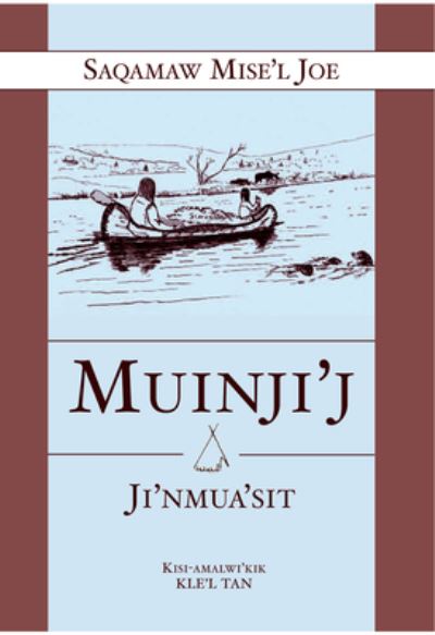 Cover for Saqamaw Misel Joe · Muinji'j Ji'nmus'sit (Paperback Book) (2003)