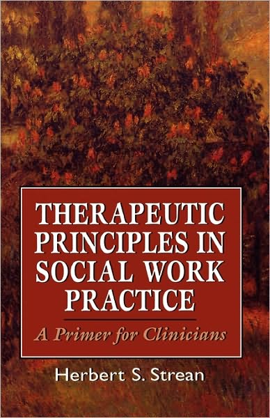 Cover for Herbert S. Strean · Therapeutic Principles in Social Work Practice: A Primer for Clinicians (Paperback Book) (1977)