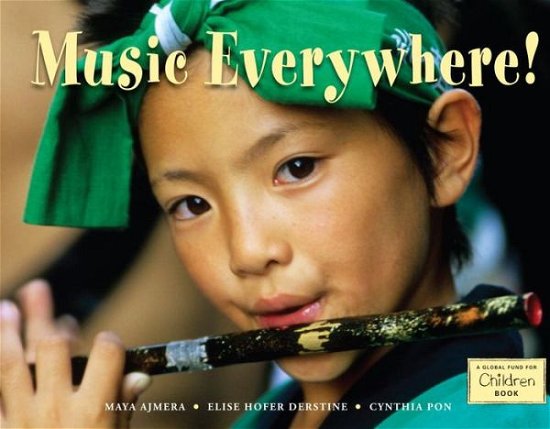 Cover for Maya Ajmera · Music Everywhere! - Global Fund for Children Books (Pocketbok) (2014)