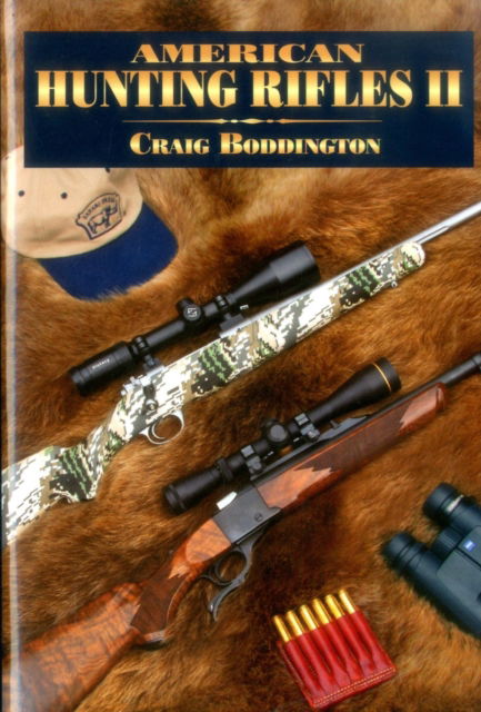 Cover for Craig Boddington · American Hunting Rifles II (Hardcover Book) (2017)