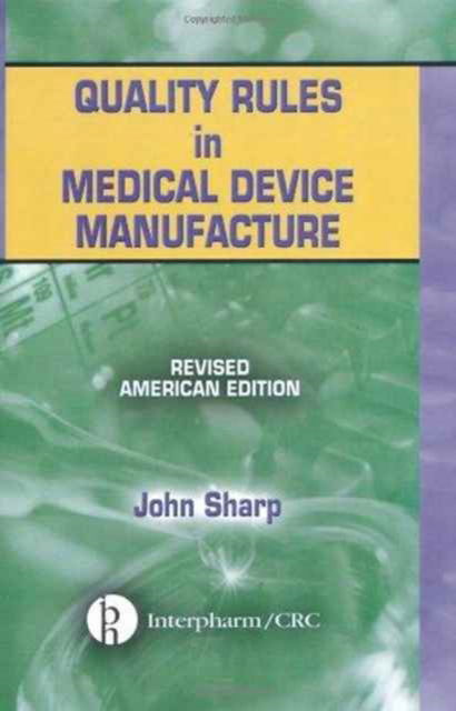 Cover for John Sharp · Quality Rules in Medical Device Manufacture: Revised American Edition (5-pack) (Book) [Revised American edition] (2002)
