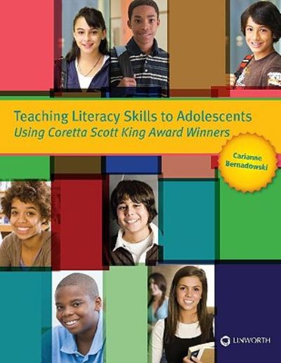 Cover for Carianne Bernadowski · Teaching Literacy Skills to Adolescents Using Coretta Scott King Award Winners (Paperback Book) (2009)