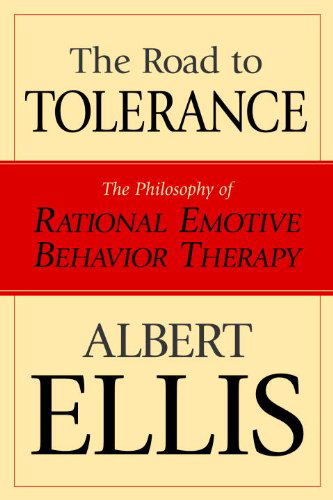 The Road to Tolerance - Albert Ellis - Kirjat - Prometheus Books - 9781591022374 - keskiviikko 1. syyskuuta 2004