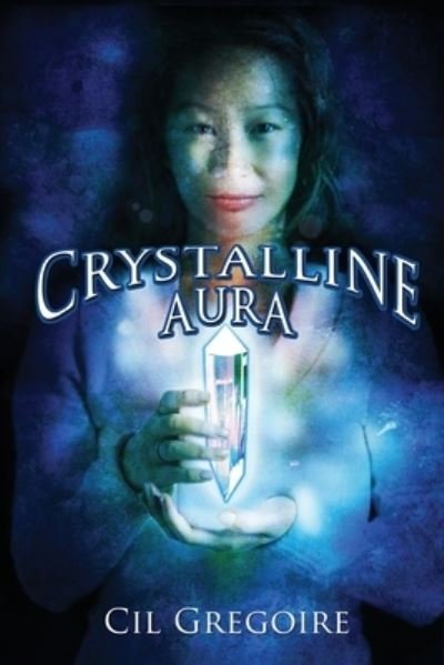 Cover for CIL Gregoire · Crystalline Aura (Pocketbok) (2010)