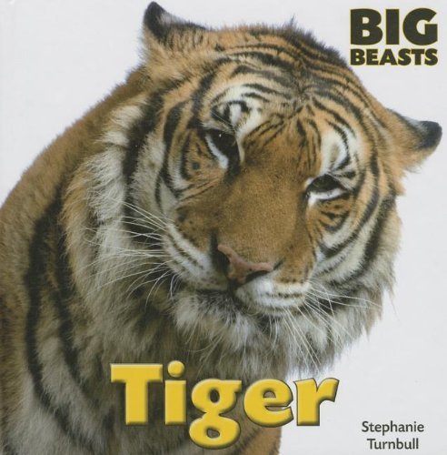 Cover for Stephanie Turnbull · Tiger (Big Beasts (Smart Apple)) (Gebundenes Buch) (2013)