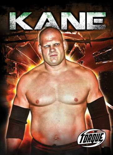 Cover for Adam Stone · Kane (Torque Books: Pro Wrestling Champions) (Torque: Pro Wrestling Champions) (Hardcover Book) (2011)