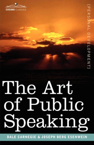 The Art of Public Speaking - Dale Carnegie - Books - Cosimo Classics - 9781602069374 - November 1, 2007