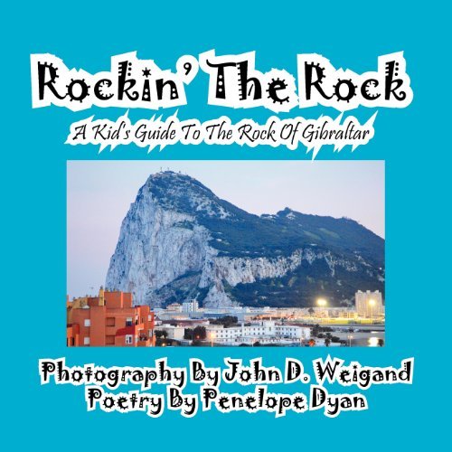 Cover for Penelope Dyan · Rockin' the Rock, a Kid's Guide to the Rock of Gibraltar (Pocketbok) [Large Type edition] (2012)