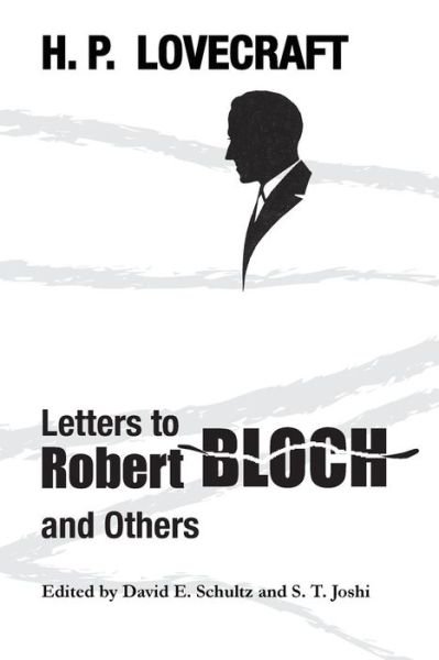 Cover for H P Lovecraft · Letters to Robert Bloch and Others (Taschenbuch) (2015)