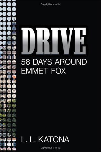 Drive: 58 Days Around Emmet Fox - L L Katona - Książki - Strategic Book Publishing & Rights Agenc - 9781618970374 - 6 września 2012