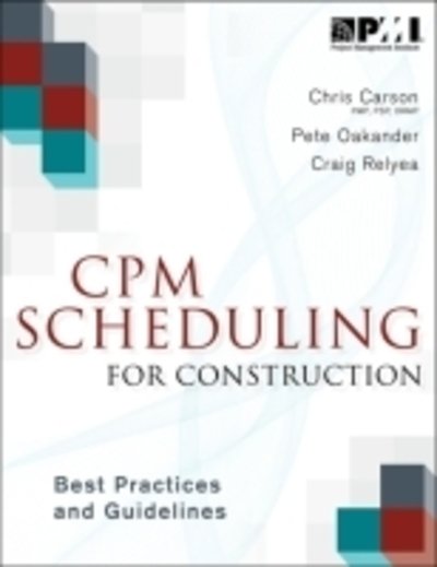 Cover for Christopher Carson · CPM Scheduling for Construction: Best Practices and Guidelines (Paperback Book) (2014)