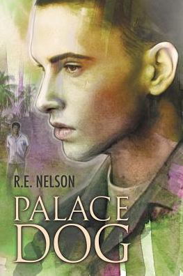 Palace Dog - R.E. Nelson - Books - Dreamspinner Press - 9781632165374 - February 27, 2015