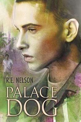 Palace Dog - R.E. Nelson - Bøger - Dreamspinner Press - 9781632165374 - 27. februar 2015
