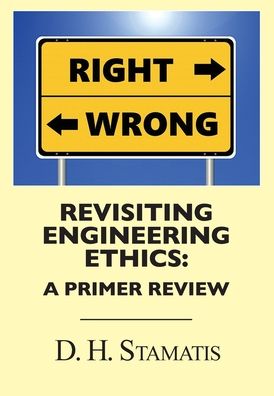 Cover for D H Stamatis · Revisiting Engineering Ethics (Paperback Book) (2020)