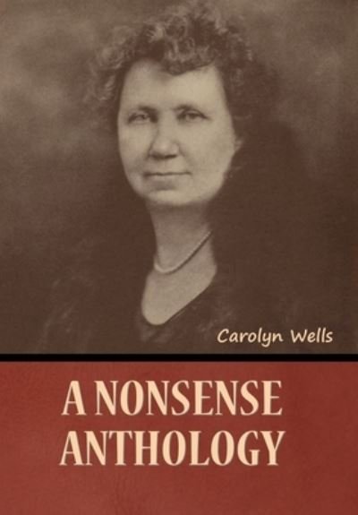 Cover for Carolyn Wells · Nonsense Anthology (Bog) (2022)