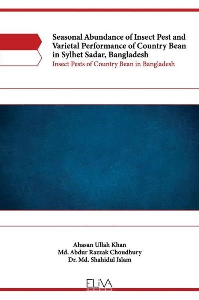 Cover for Ahasan Ullah Khan · Seasonal Abundance of Insect Pest and Varietal Performance of Country Bean in Sylhet Sadar, Bangladesh : Insect Pests of Country Bean in Bangladesh (Pocketbok) (2020)