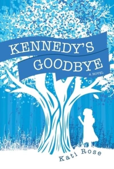 Cover for Kati Rose · Kennedy's Goodbye (Paperback Book) (2022)