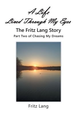 Cover for Fritz Lang · A Life Lived Through My Eyes (Inbunden Bok) (2021)