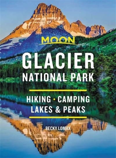 Cover for Becky Lomax · Moon Glacier National Park (Eighth Edition): Hiking, Camping, Lakes &amp; Peaks (Paperback Book) (2021)