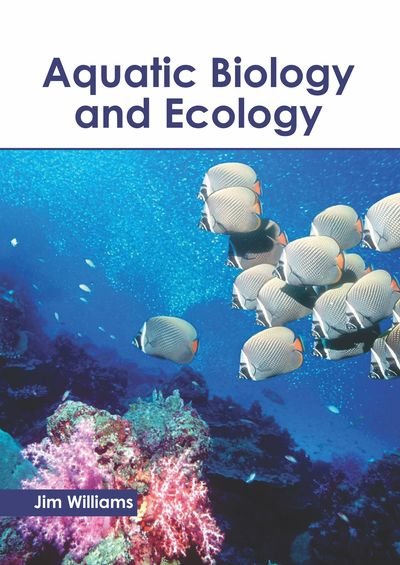 Cover for Jim Williams · Aquatic Biology and Ecology (Hardcover Book) (2019)