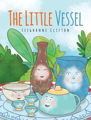 Cover for Leighanne Clifton · The Little Vessel (Hardcover Book) (2018)