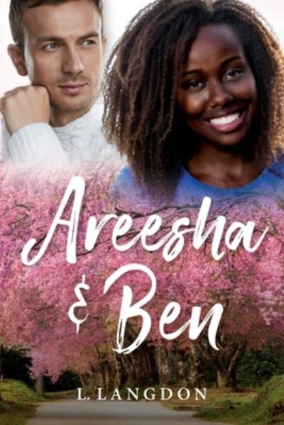 Areesha & Ben - L Langdon - Livros - Luminare Press - 9781643886374 - 19 de abril de 2021