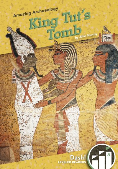 King Tut's Tomb - Amazing Archaeology - Julie Murray - Książki - North Star Editions - 9781644946374 - 2022