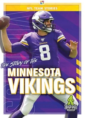 Cover for Craig Ellenport · The Story of the Minnesota Vikings - NFL Team Stories (Hardcover Book) (2020)