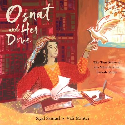 Cover for Sigal Samuel · Osnat and Her Dove: The True Story of the World's First Female Rabbi (Gebundenes Buch) (2021)