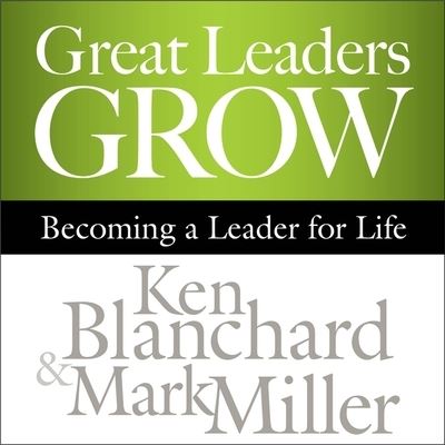 Great Leaders Grow - Mark Miller - Muzyka - Highbridge Audio and Blackstone Publishi - 9781665161374 - 6 lutego 2012