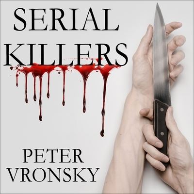 Cover for Peter Vronsky · Serial Killers (CD) (2016)