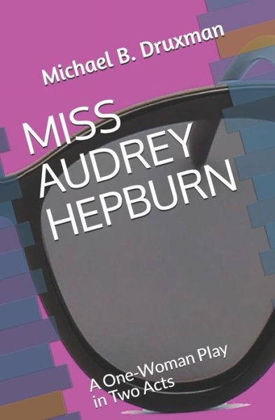 Cover for Michael B Druxman · Miss Audrey Hepburn (Taschenbuch) (2019)