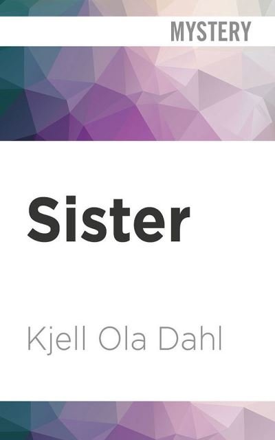 Cover for Kjell Ola Dahl · Sister (CD) (2021)