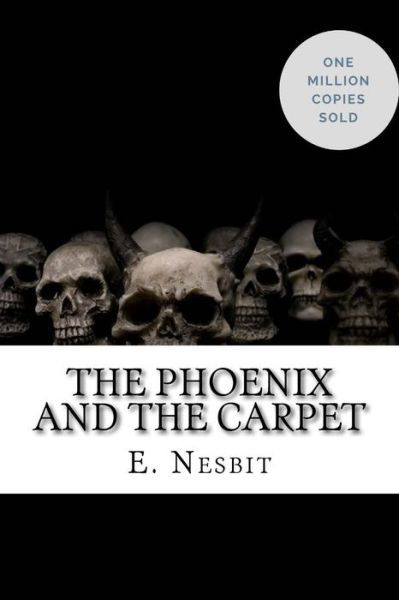Cover for E Nesbit · The Phoenix and the Carpet (Paperback Book) (2018)