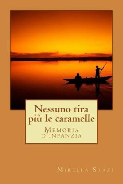 Cover for Mirella Stazi · Nessuno tira piu le caramelle (Paperback Book) (2018)