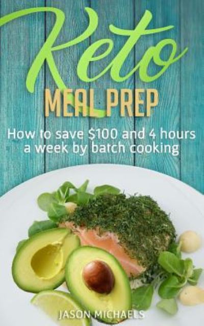 Cover for Jason Michaels · Keto Meal Prep (Taschenbuch) (2018)