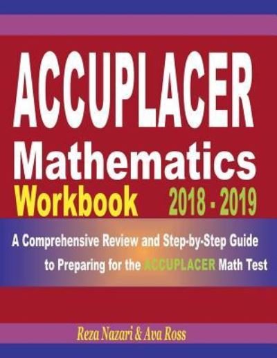 Cover for Ava Ross · Accuplacer Mathematics Workbook 2018 - 2019 (Paperback Book) (2018)