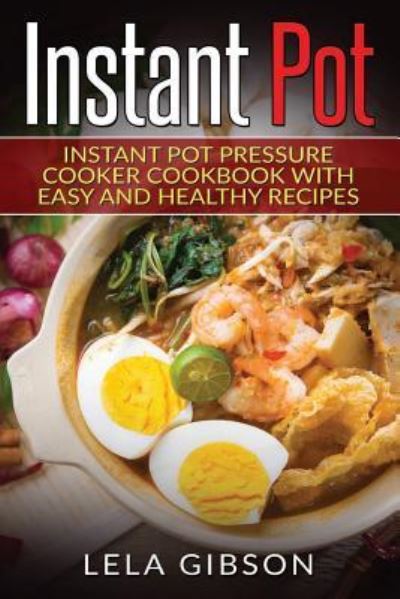 Cover for Lela Gibson · Instant Pot (Pocketbok) (2018)