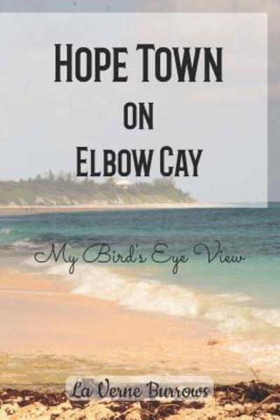 Cover for La Verne Burrows · Hope Town on Elbow Cay (Paperback Book) (2018)