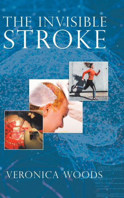 Cover for Veronica Woods · The Invisible Stroke (Hardcover Book) (2019)