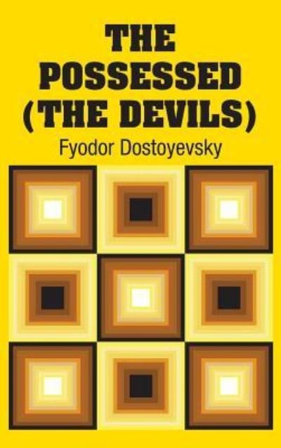 Cover for Fyodor Dostoyevsky · The Possessed (The Devils) (Hardcover Book) (2018)