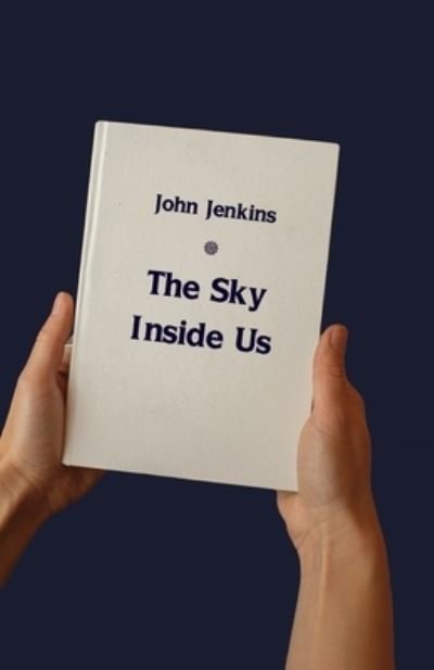 Cover for John Jenkins · The Sky Inside Us (Pocketbok) (2022)