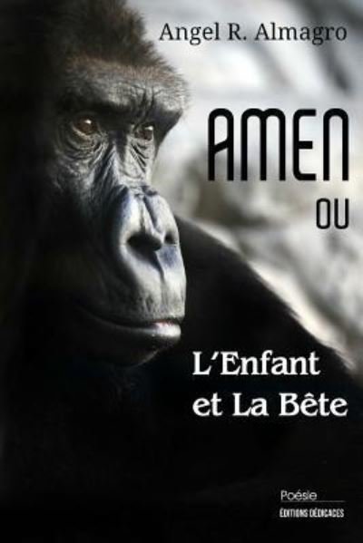 Cover for Angel R Almagro · AMEN ou L'Enfant et La Bete (Paperback Book) (2012)